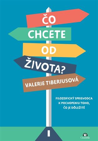 Čo chcete od života?