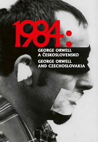 1984: George Orwell a Československo