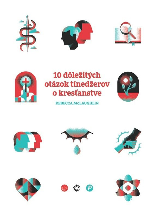 10 dôležitých otázok tínedžerov o kresťanstve