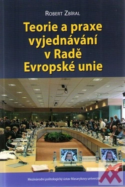 Teorie a praxe vyjednávání v Radě Evropské unie