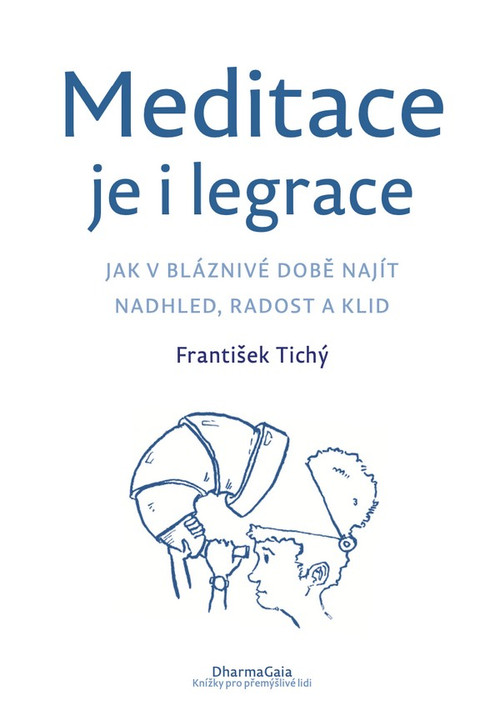 Meditace je i legrace