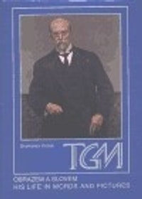 T. G. Masaryk Obrazem a slovem / His Life in Words and Pictures