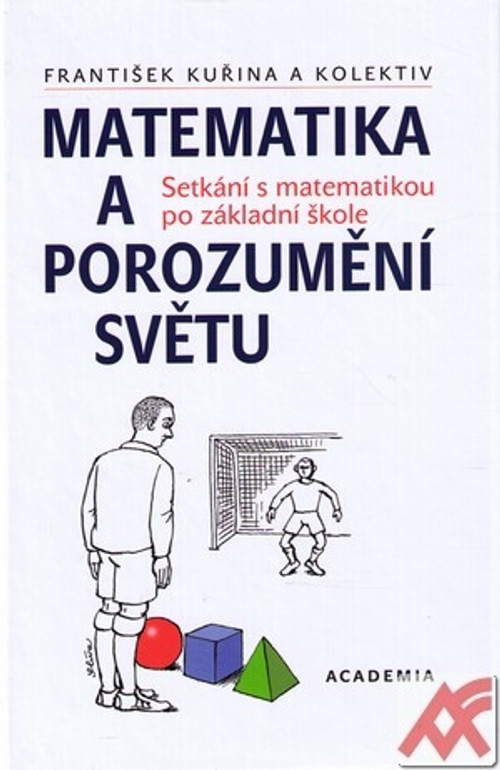 Matematika a porozumění světu. Setkání s matematikou po základní škole