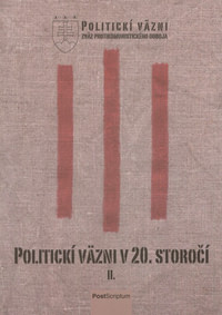 Politickí väzni v 20. storočí II.